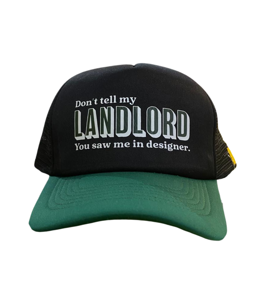 Don't Tell My Landord Trucker Hat